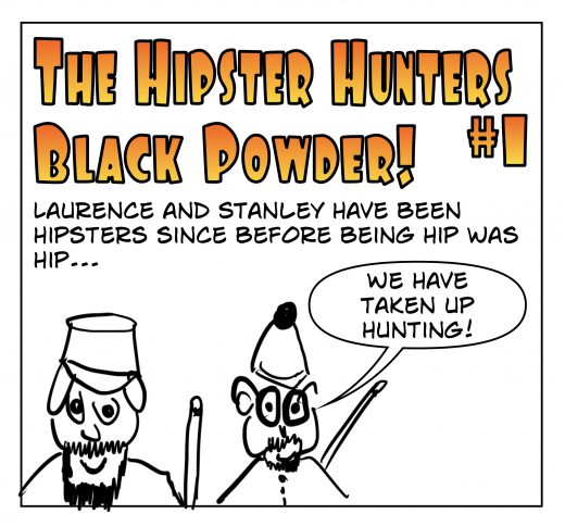 The Hipster Hunters #1: Black Powder!